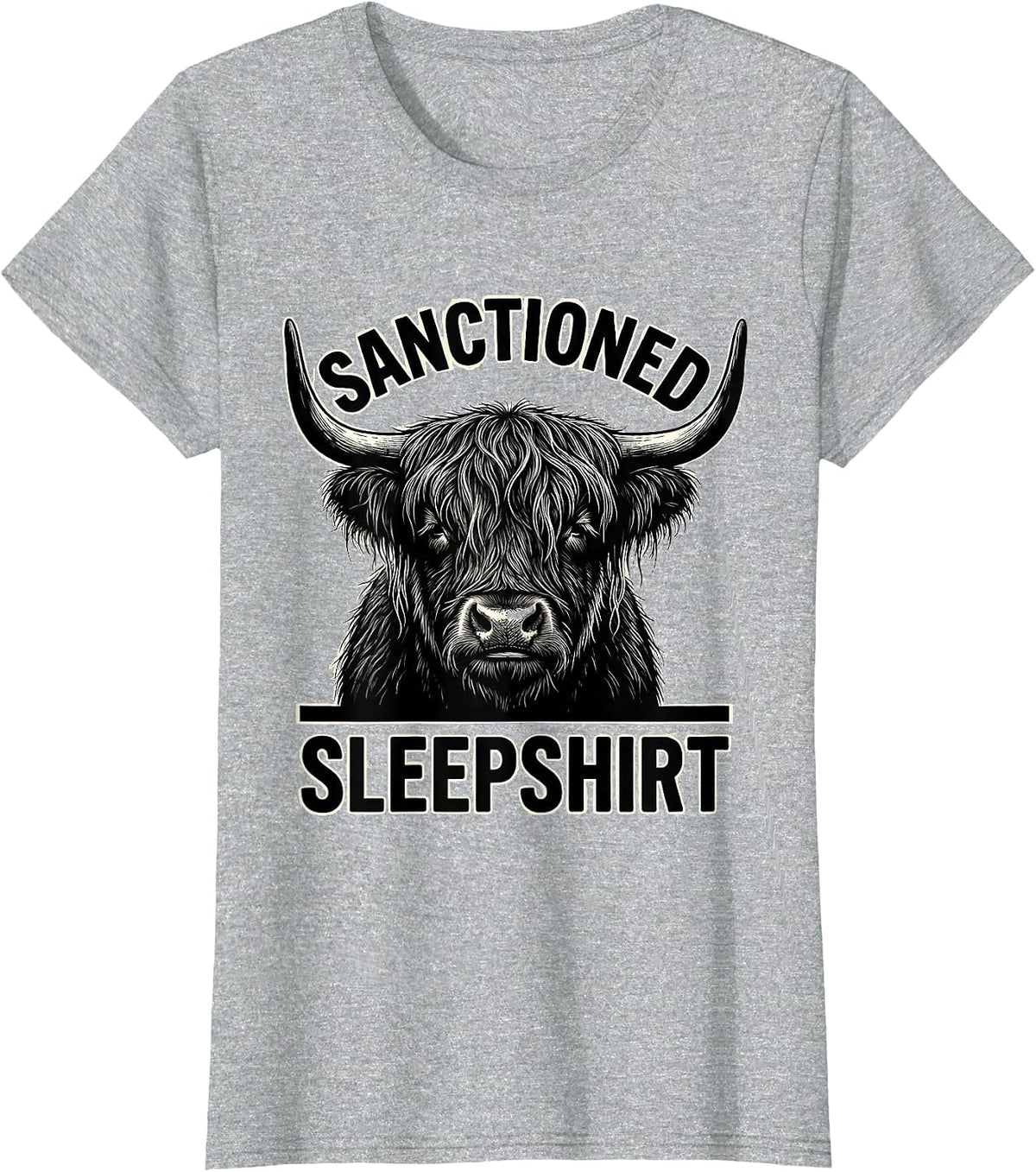 Women's Sanctioned Sleepshirt Funny Highland Cow Attitude Humor T-Shirt - Heather Grey