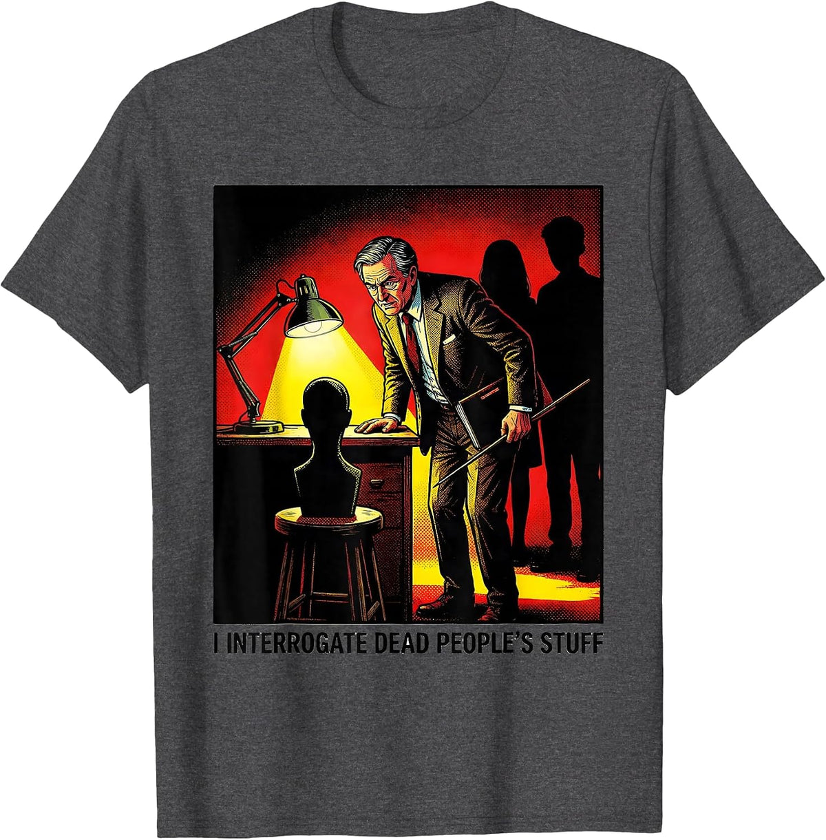 Men's I Interrogate Dead People's Stuff Funny History Teacher T-Shirt - Dark Heather Grey