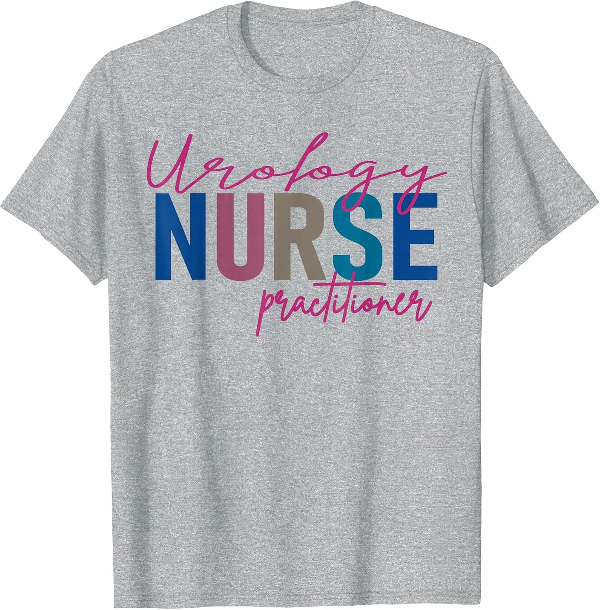 Urology Nurse Practitioner Medical Assistant Nephrology T-Shirt - Heather Grey