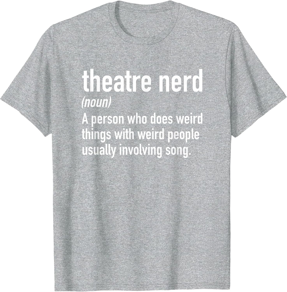 Theatre Nerd Definition Theater Thespian T-Shirt - Heather Grey