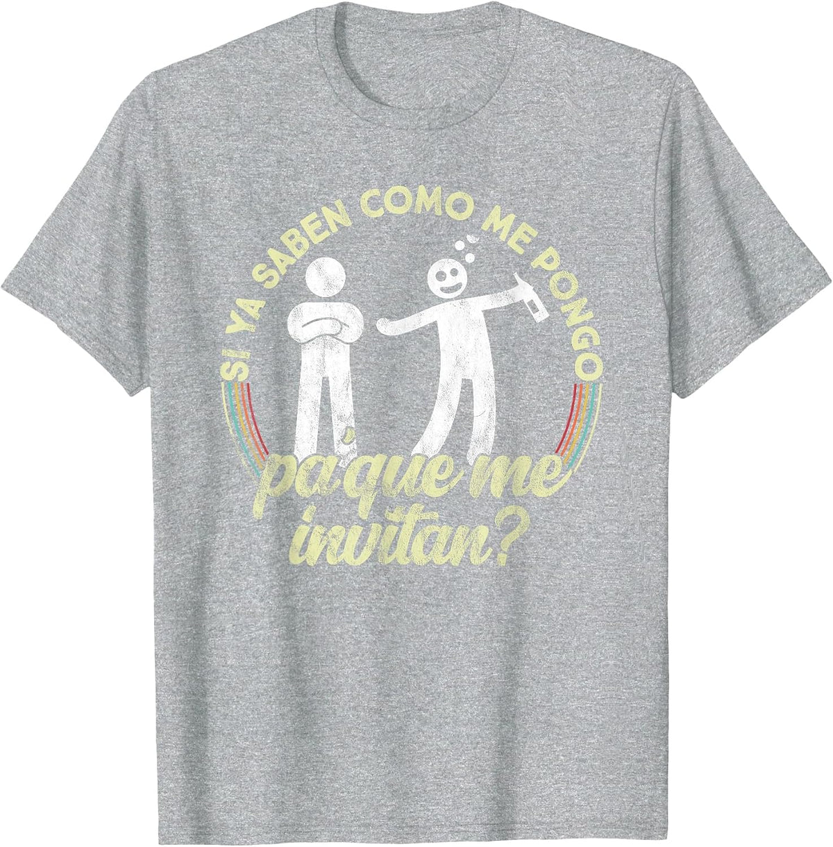 Si ya saben Como me Pongo pa que me invitan - Funny T-Shirt - Heather Grey
