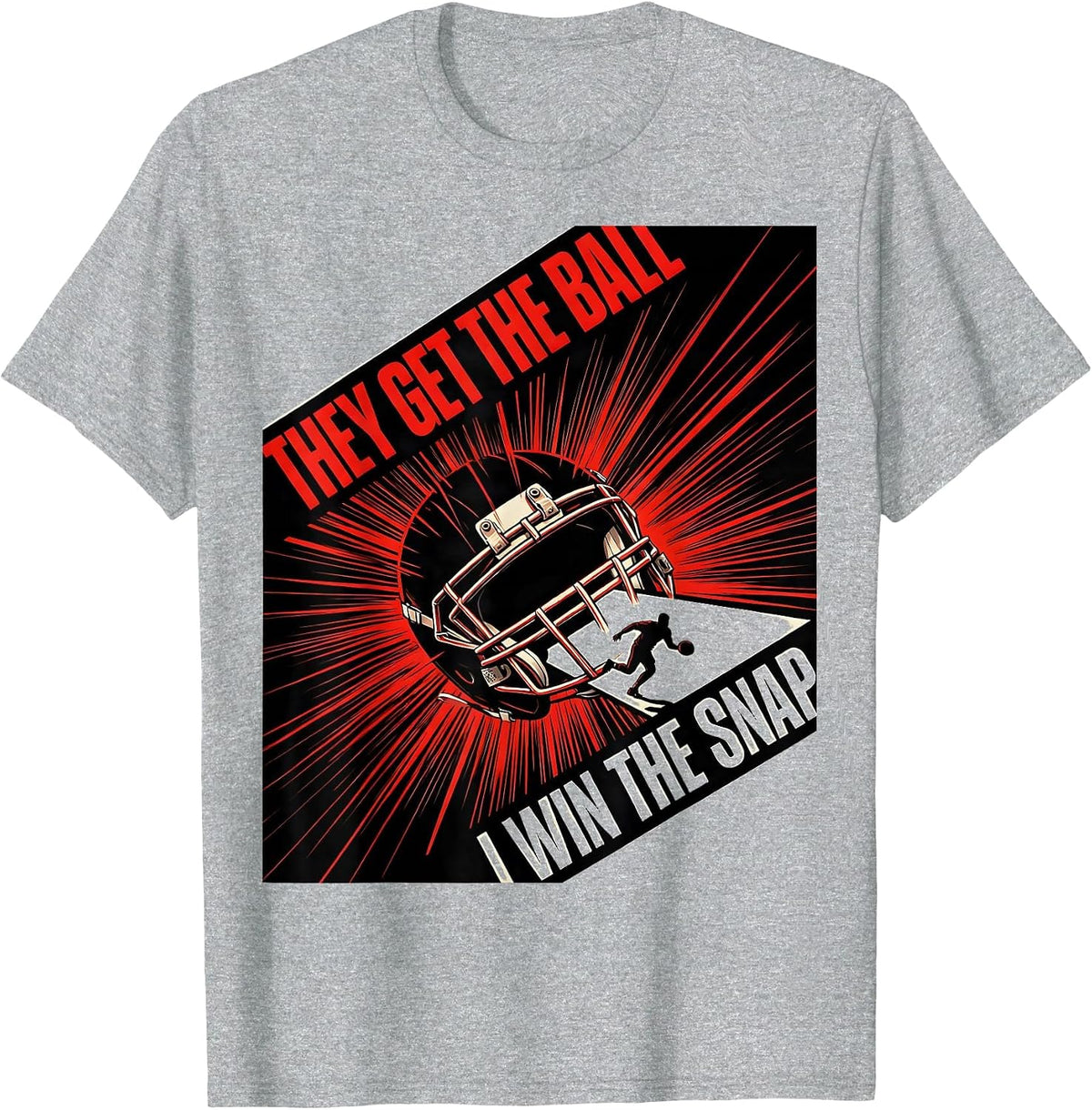 Men's They Get The Ball, I Win The Snap Funny Football Lineman T-Shirt - Heather Grey