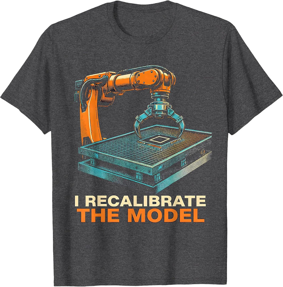 Men's I Recalibrate The Model Funny Robotics Engineer AI Humor T-Shirt - Dark Heather Grey