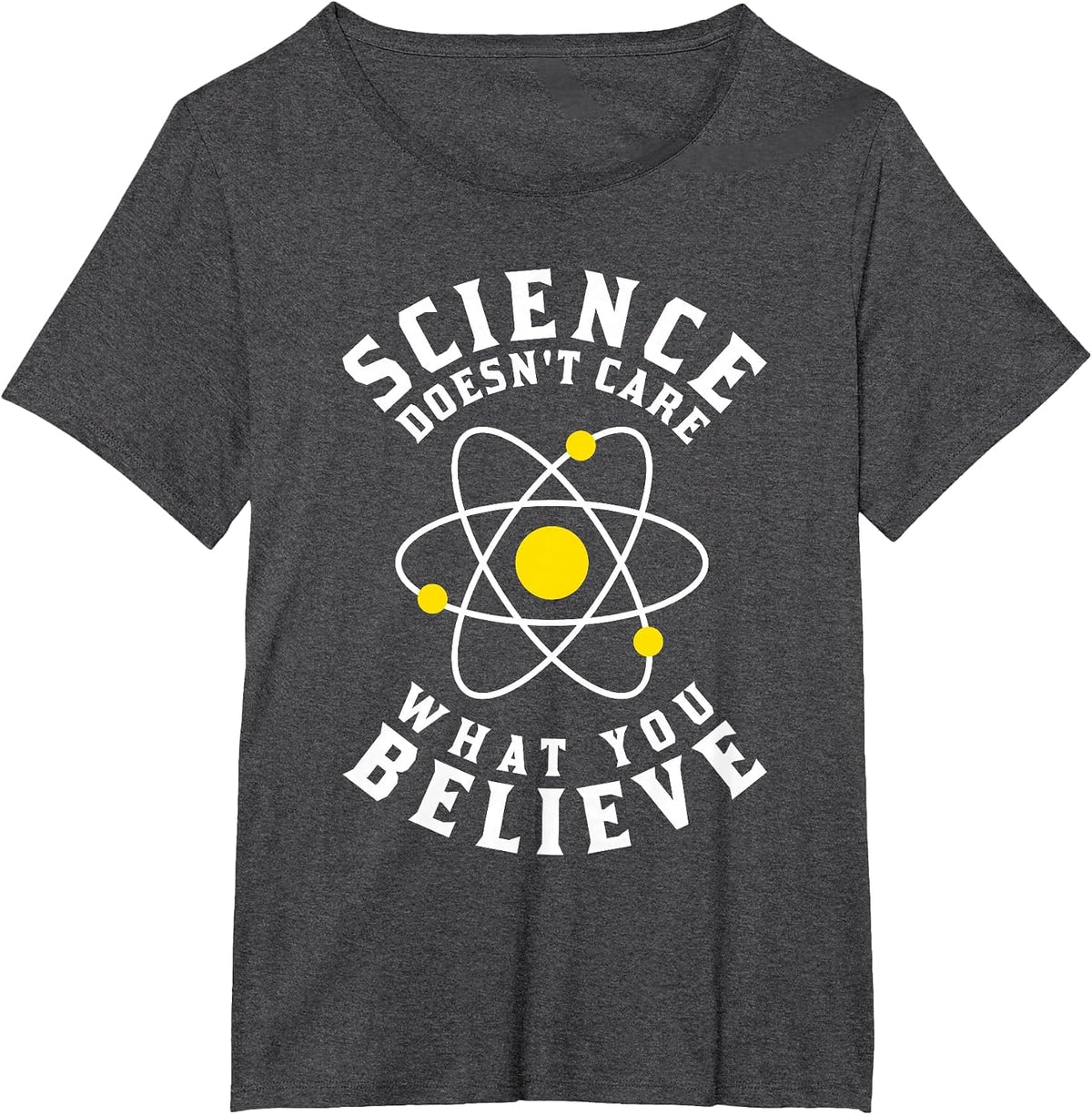 Science Doesn't Care What You Believe T-Shirt - Dark Heather Grey