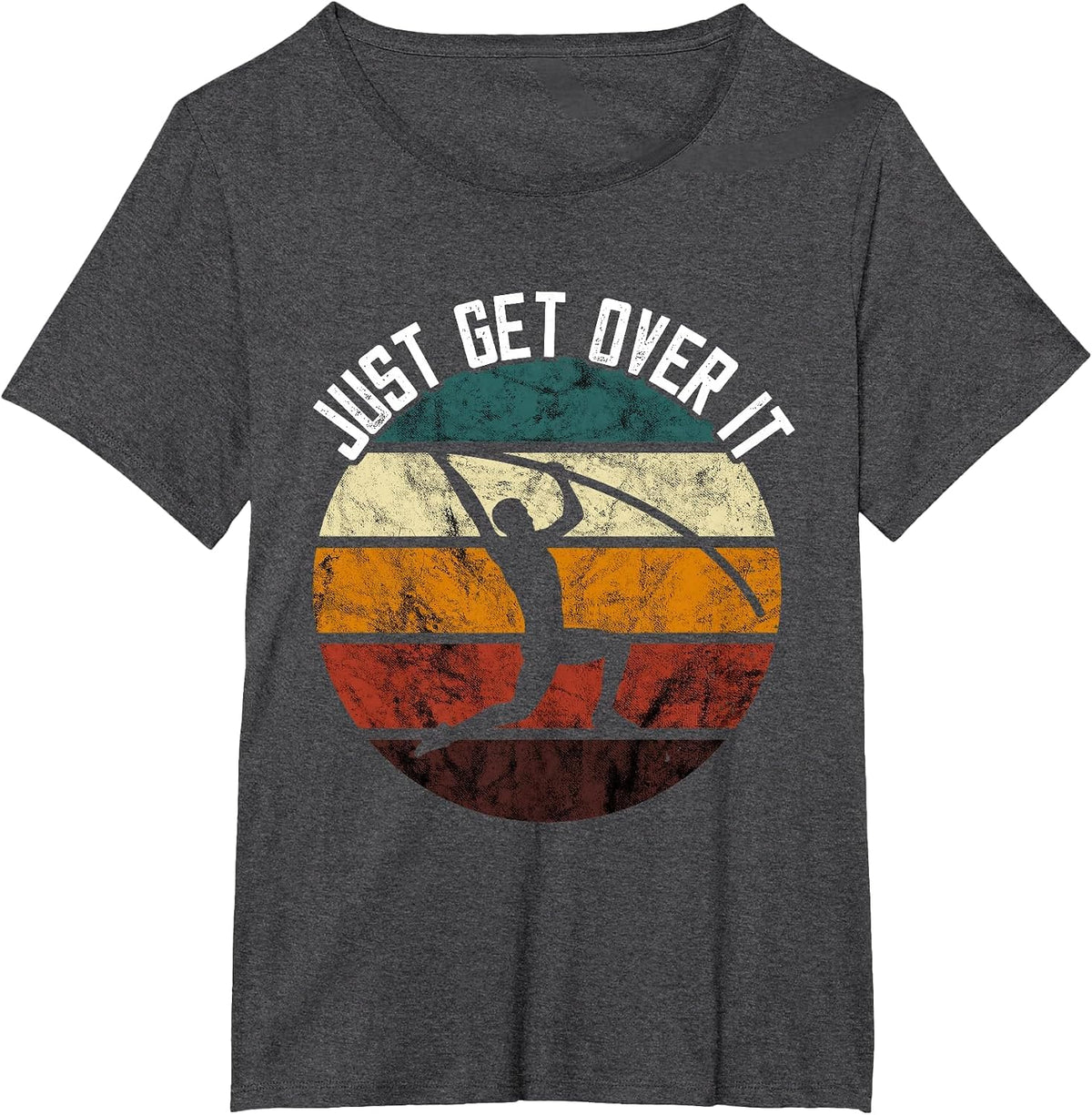 Pole Vault Retro Just Get Over It High Jump Track and Field T-Shirt - Dark Heather Grey