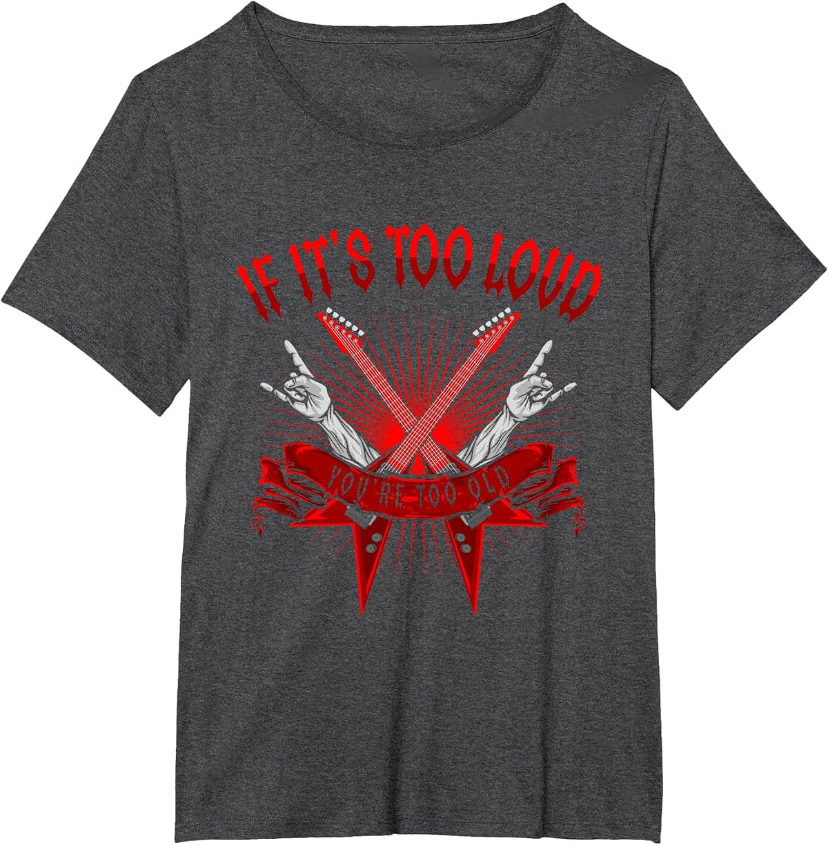 If It's Too Loud You're Too Old | Heavy Metal | Metalhead T-Shirt - Dark Heather Grey