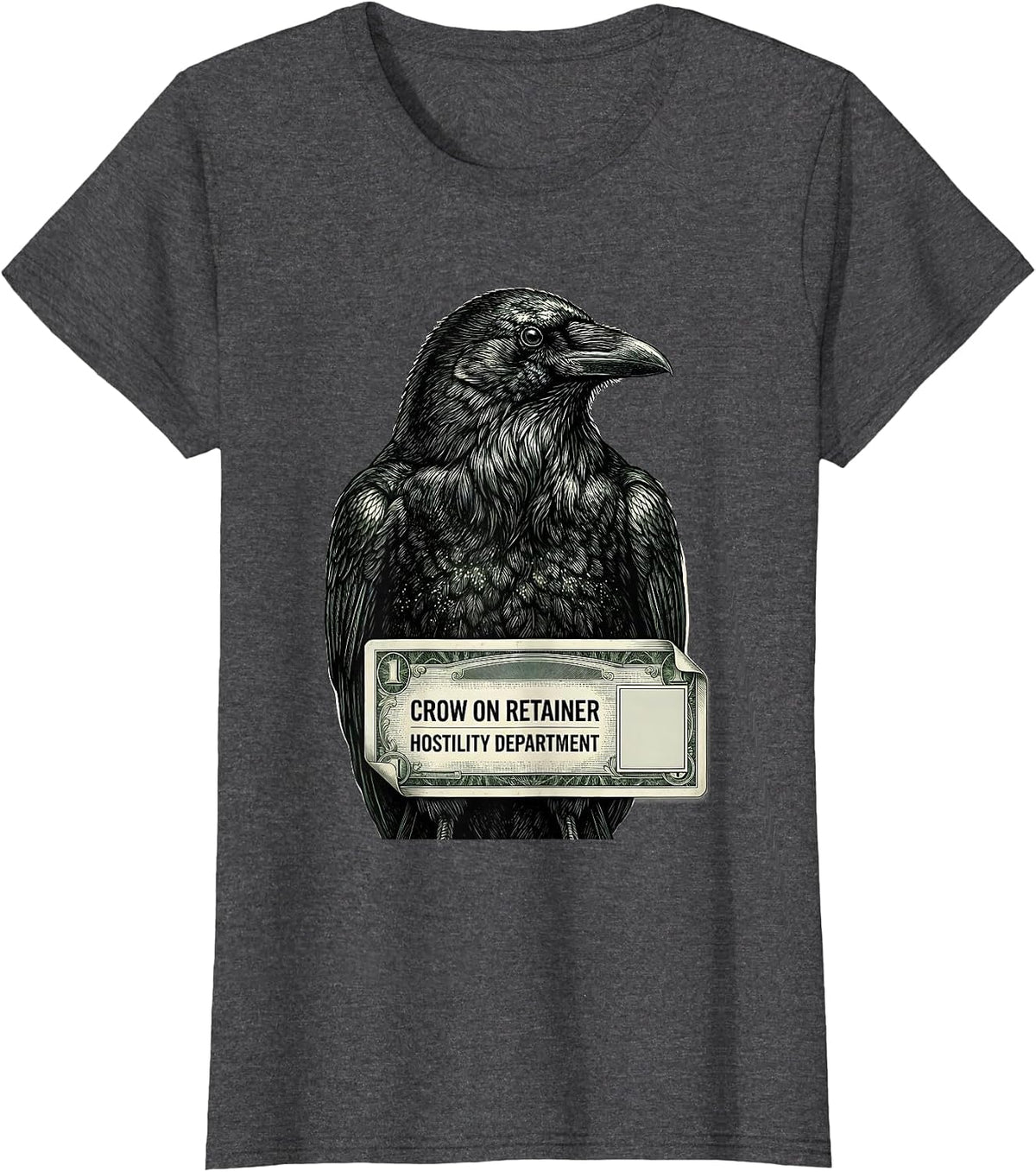 Women's CROW ON RETAINER, HOSTILITY DEPARTMENT Dark Humor Gothic T-Shirt - Dark Heather Grey