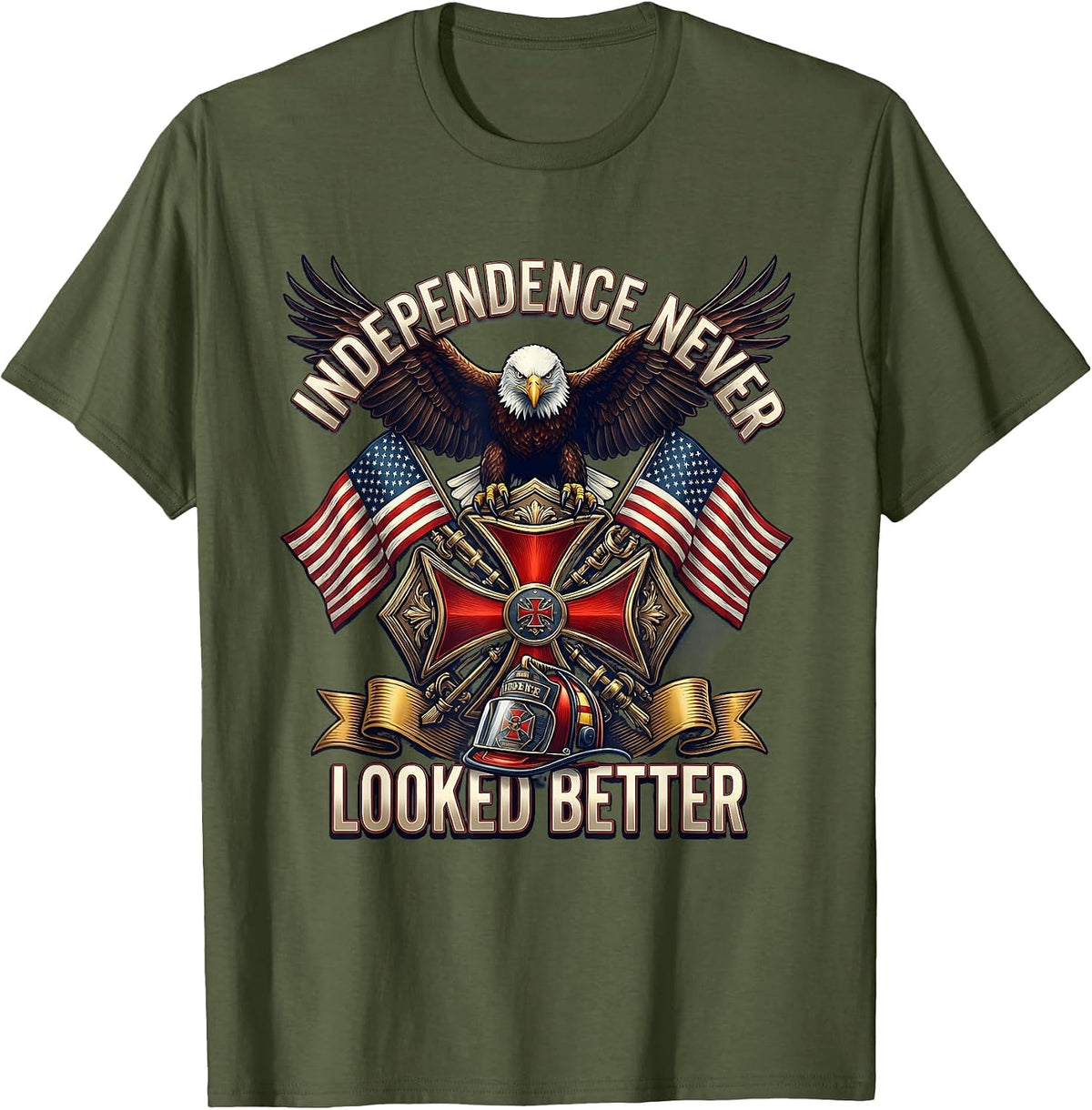 Independence Never Looked Better 4th of July T-Shirt - Olive Green