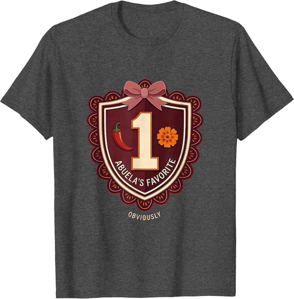 Abuela's Favorite Obviously Mexican Heritage Design T-Shirt - Dark Heather Grey