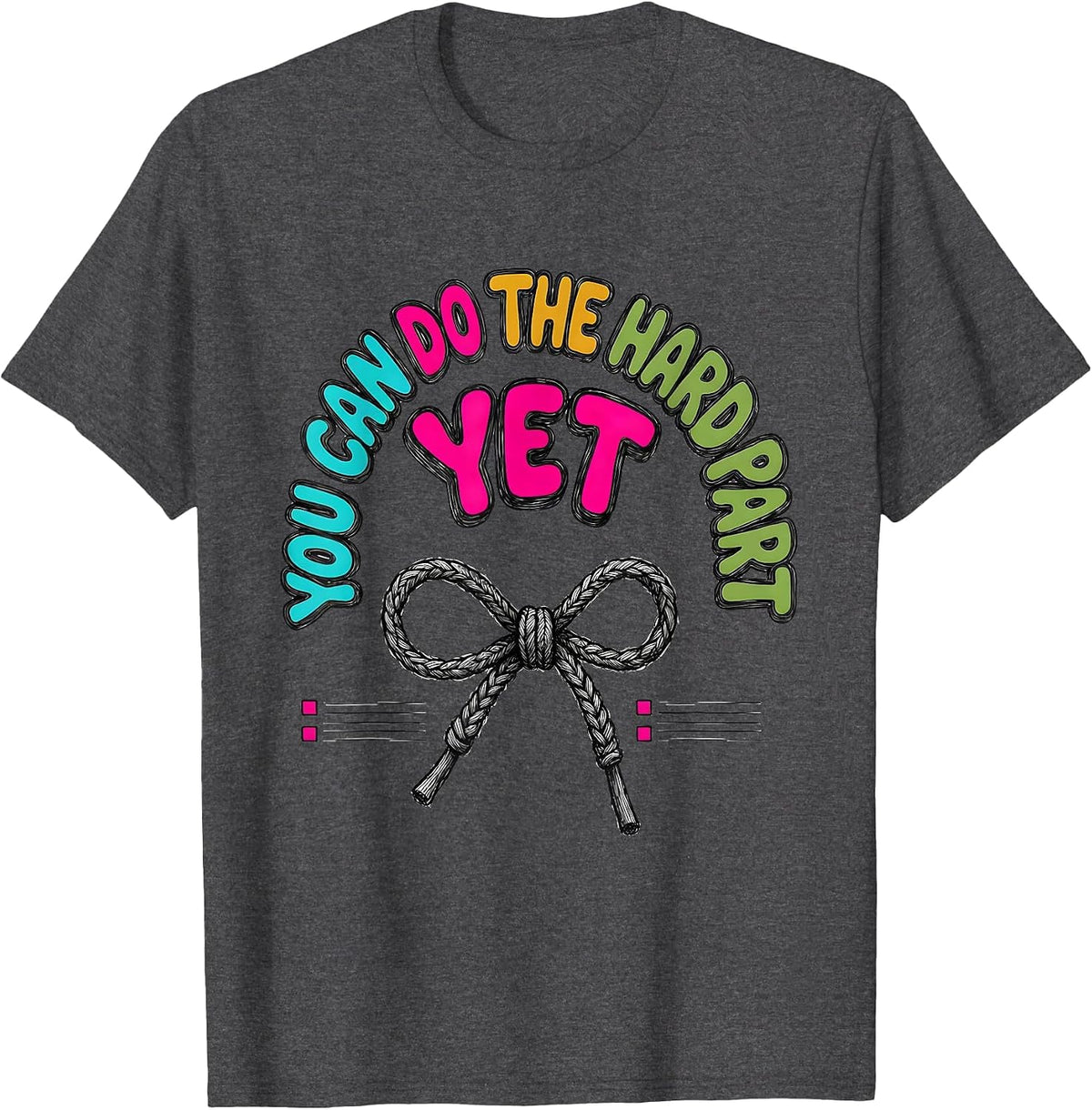 Men's You Can Do The Hard Part Yet Growth Mindset Teacher T-Shirt - Dark Heather Grey