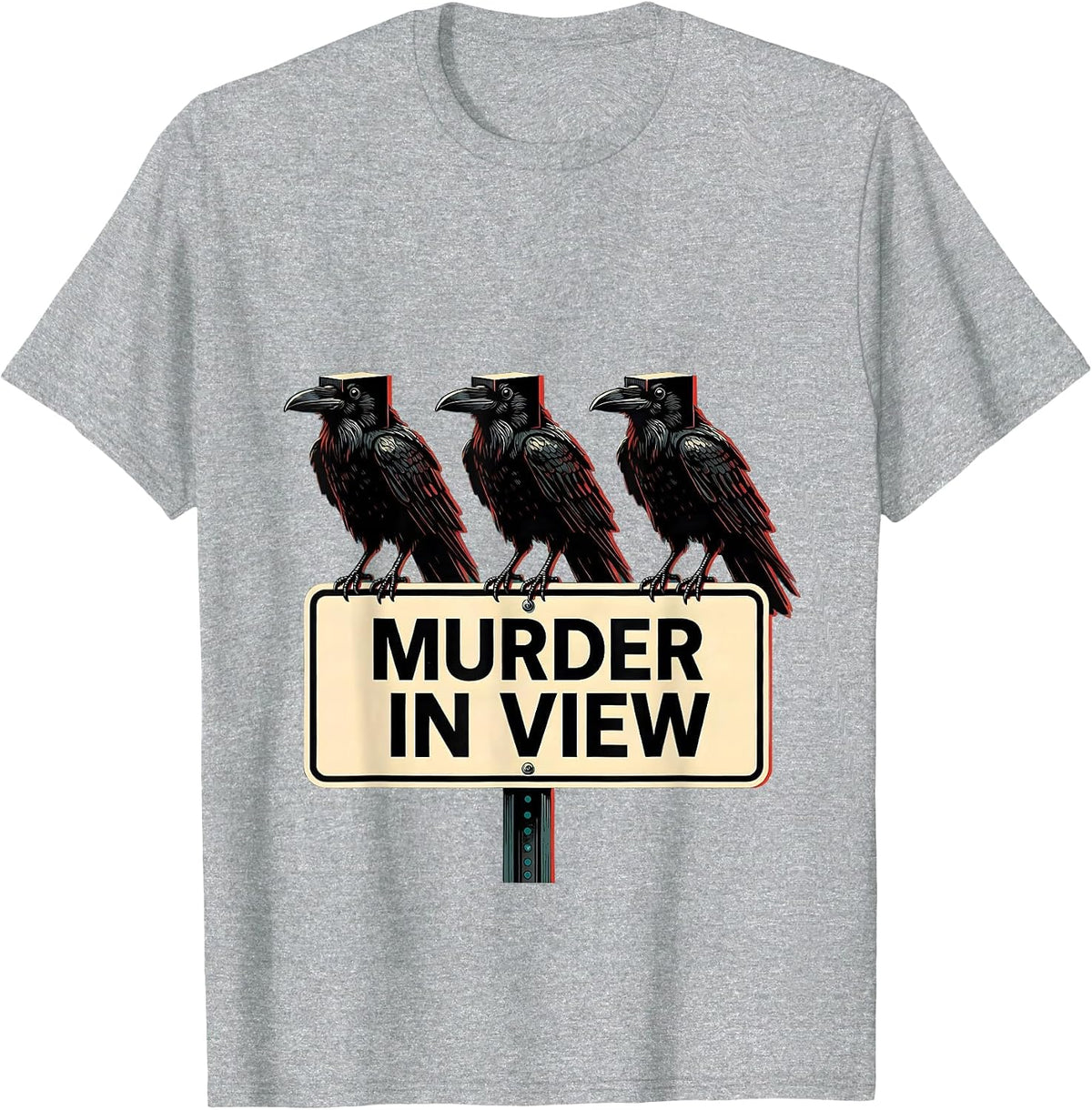 Men's MURDER IN VIEW Dark Humor Crow Raven Bird Lover Gothic T-Shirt - Heather Grey