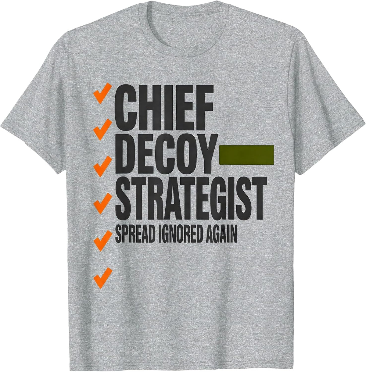 Men's Chief Decoy Strategist Spread Ignored Again Funny Duck T-Shirt - Heather Grey