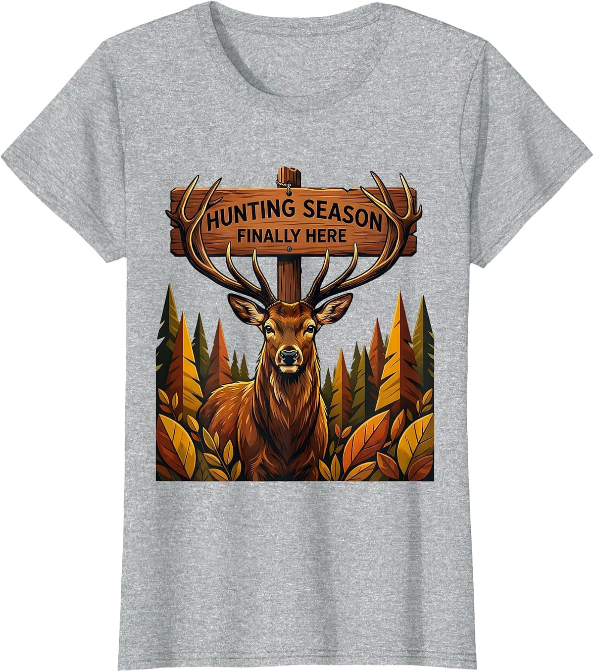Hunting Season Finally Here Fall Outdoors Design T-Shirt - Heather Grey
