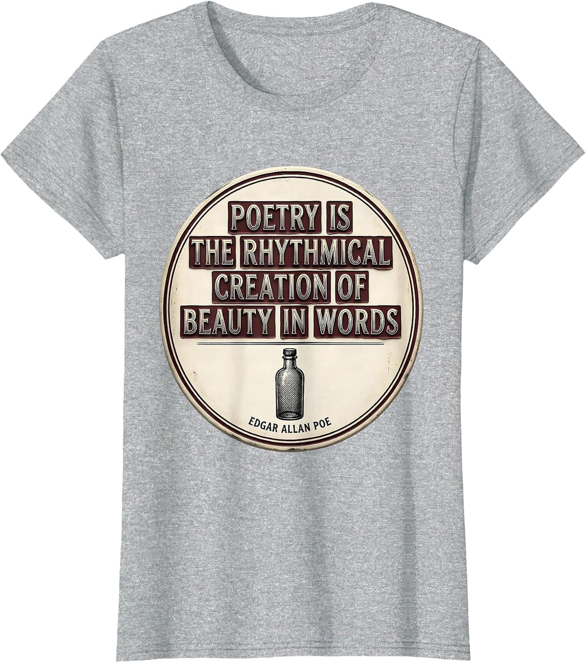 Poetry is the rhythmical creation of beauty in words Edgar T-Shirt - Heather Grey