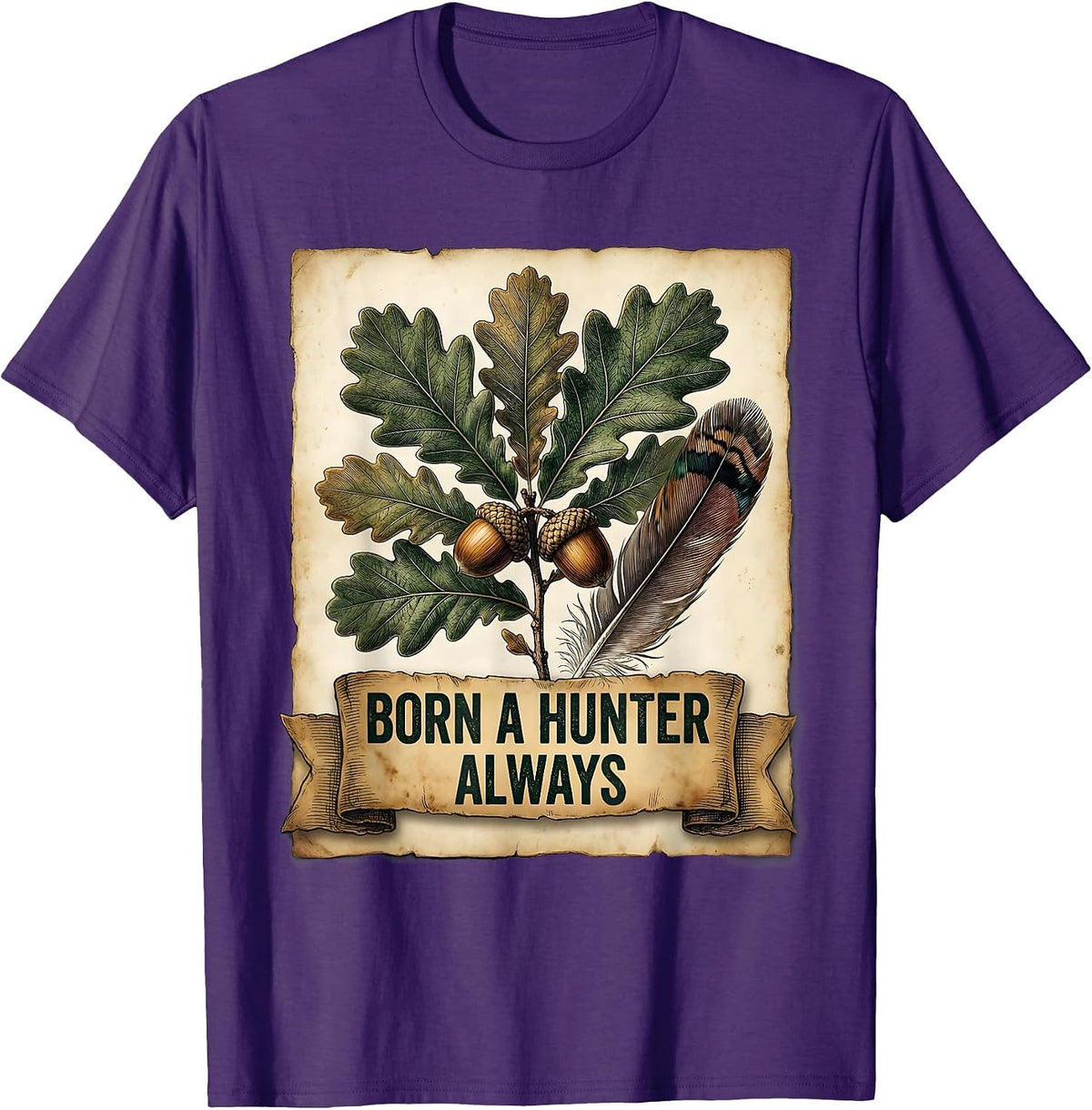 Men's Born a Hunter Always Hunting Pride Design T-Shirt - Purple