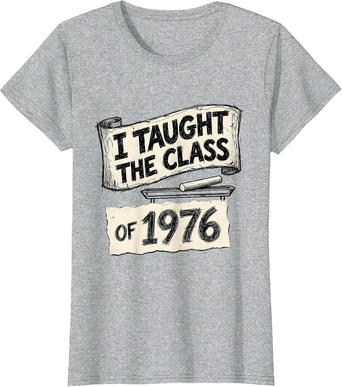 Women's I Taught The Class Of 1976 Vintage High School Reunion T-Shirt - Heather Grey