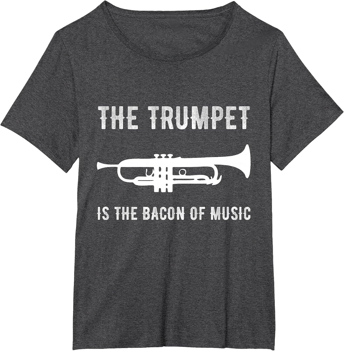 The Trumpet is The Bacon of Music Funny Player Musician Joke T-Shirt - Dark Heather Grey