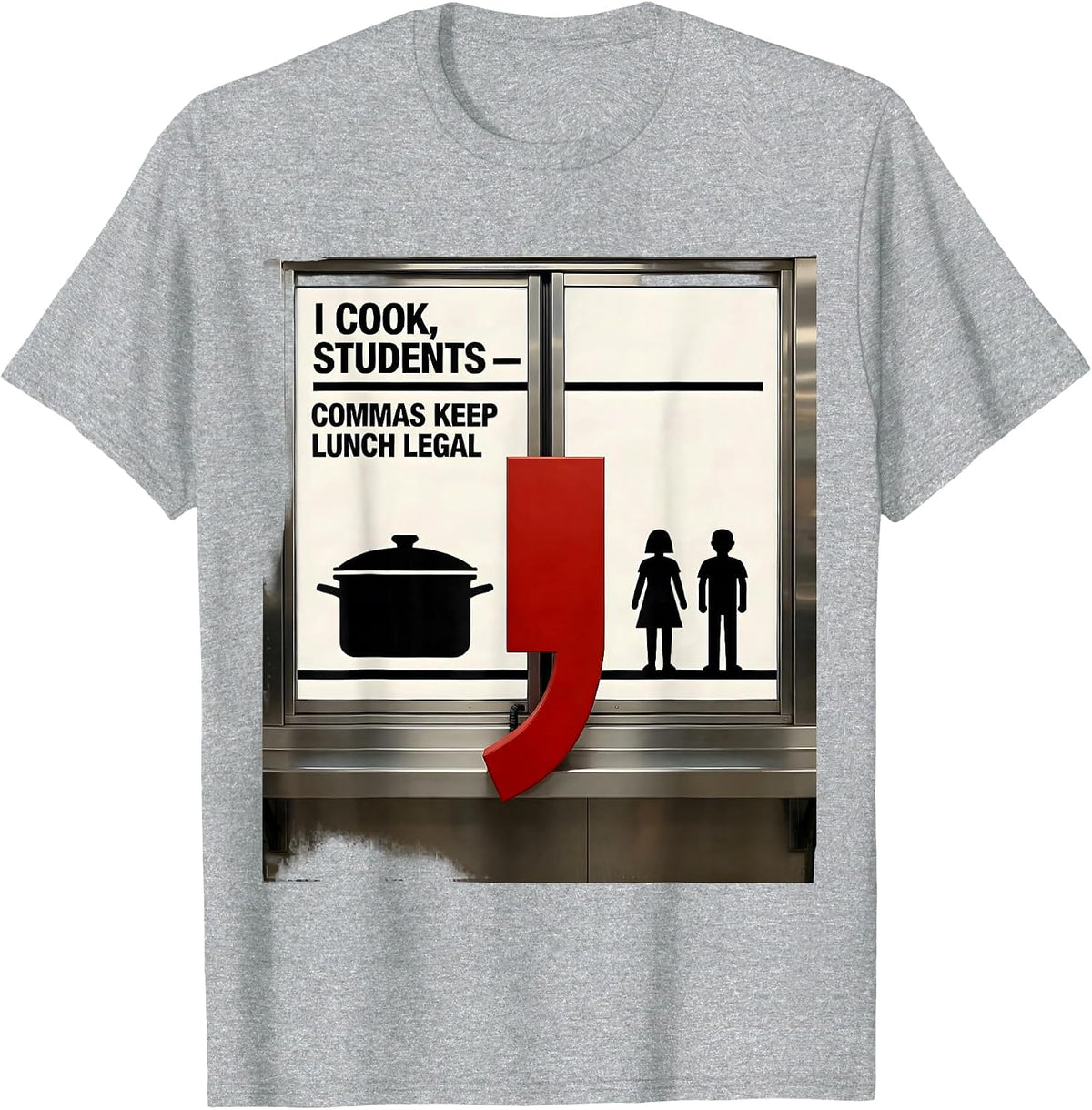 Men's I Cook, Students — Commas Keep Lunch Legal Funny Grammar T-Shirt - Heather Grey