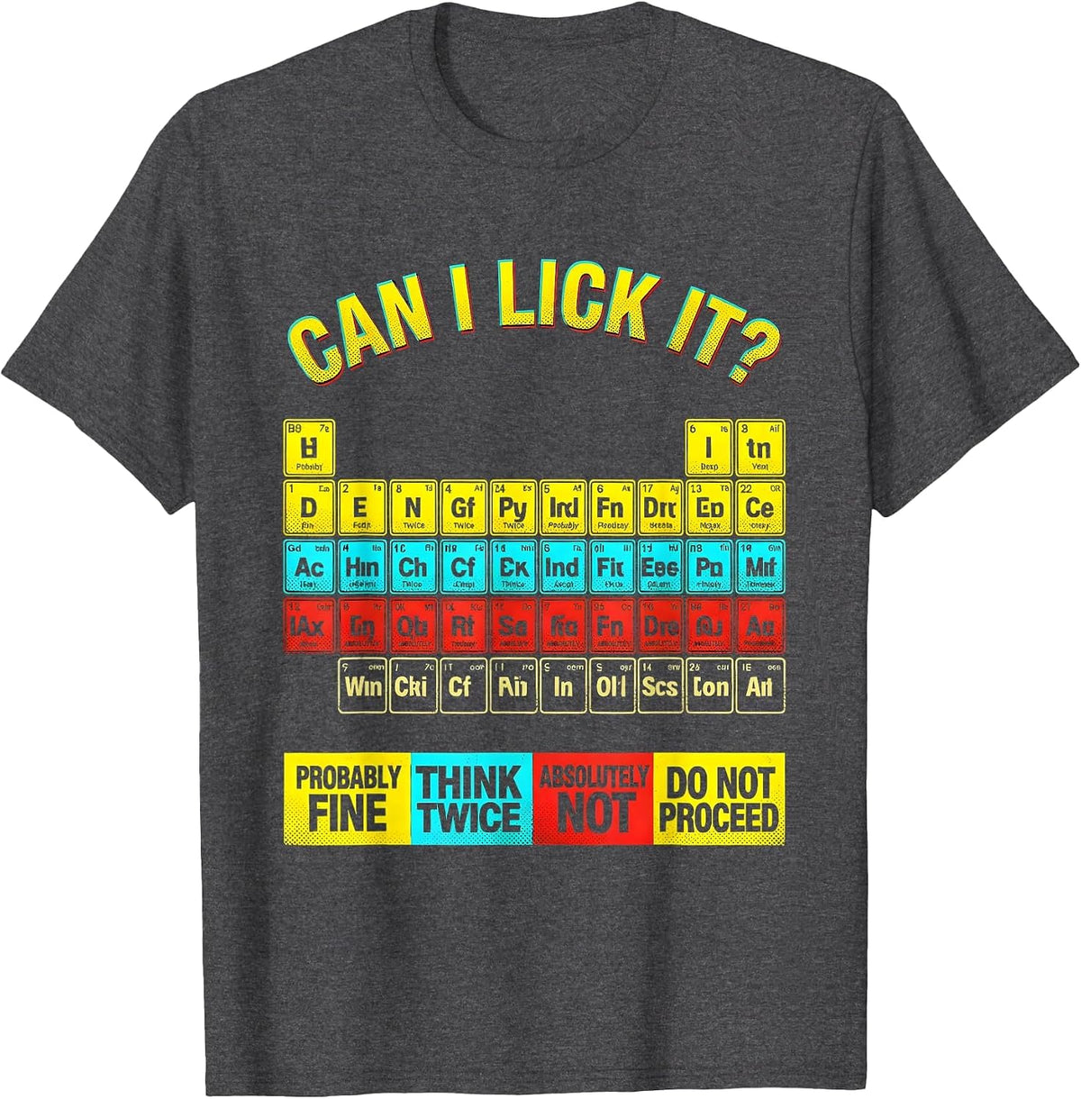 Can I Lick It Funny Science Teacher Periodic Table T-Shirt - Dark Heather Grey