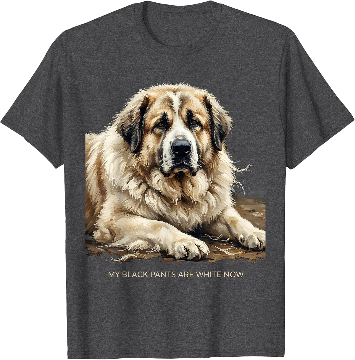 Men's My Black Pants Are White Now Funny Great Pyrenees Dog Owner T-Shirt - Dark Heather Grey