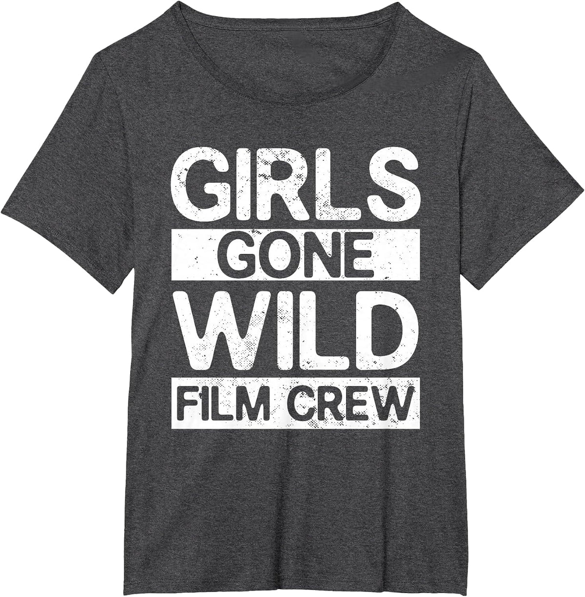 Girls Gone Wild Film Crew Fun Party Costume Funny Film Crew T-Shirt - Dark Heather Grey