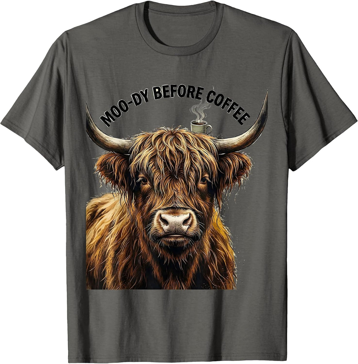 Men's Moo-Dy Before Coffee Funny Highland Cow Farm Animal Humor T-Shirt - Asphalt Grey