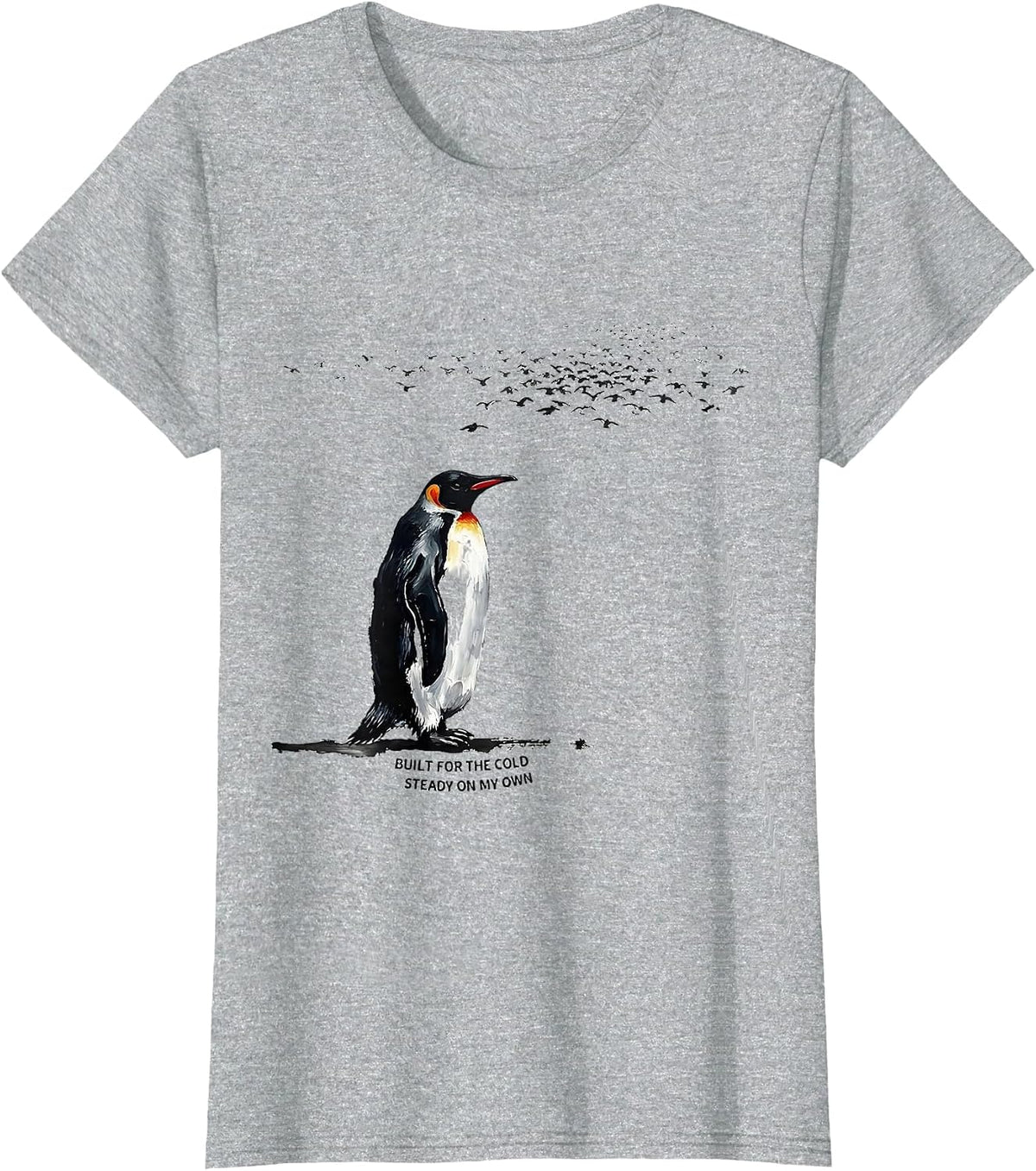 Built For The Cold Steady On My Own Funny Penguin Lover T-Shirt - Heather Grey