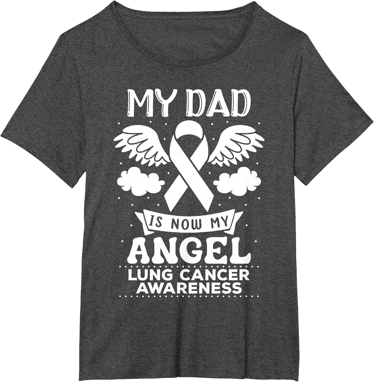 My Dad is Now My Angel Lung Cancer Awareness Memorial T-Shirt - Dark Heather Grey