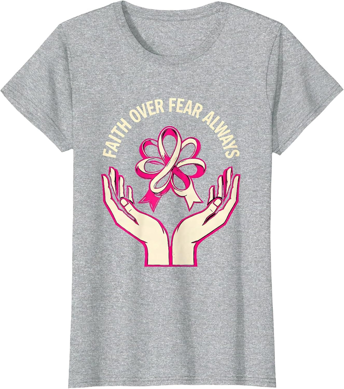 Women's Faith Over Fear Always Cancer Awareness Design T-Shirt - Heather Grey