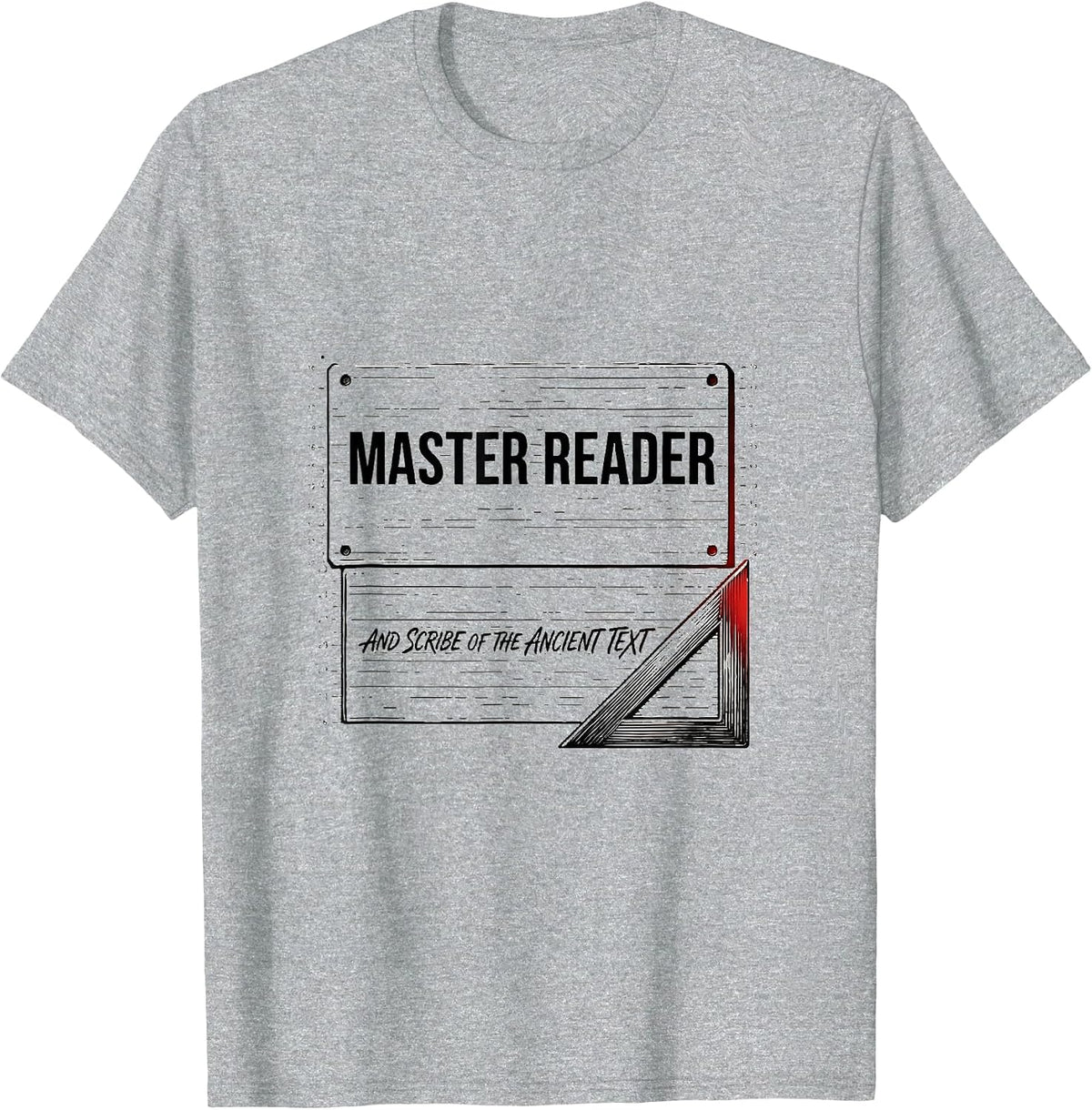 Men's Master Reader And Scribe Of The Ancient Text Funny T-Shirt - Heather Grey