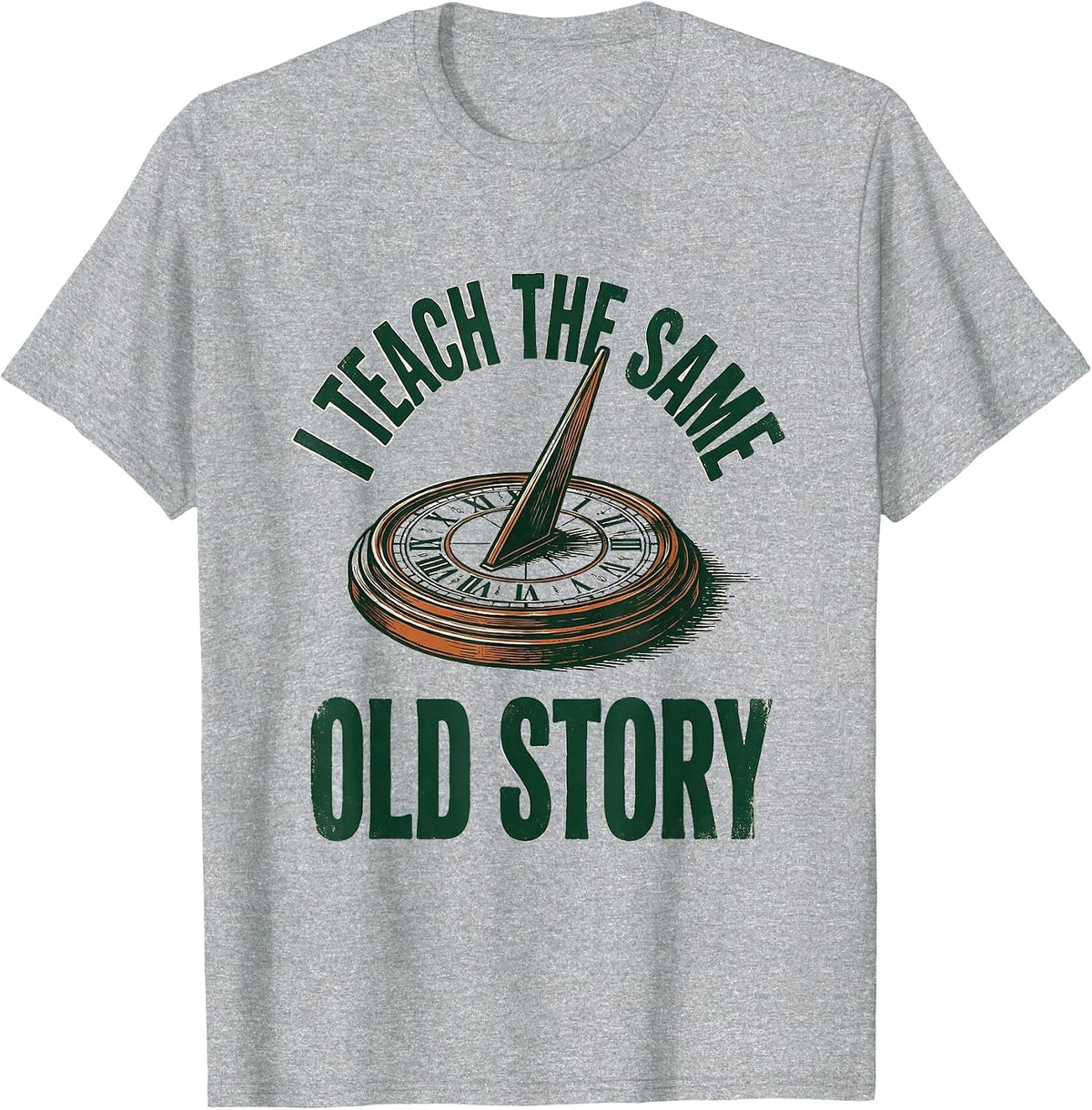 Men's I Teach The Same Old Story Vintage History Teacher Sarcastic T-Shirt - Heather Grey