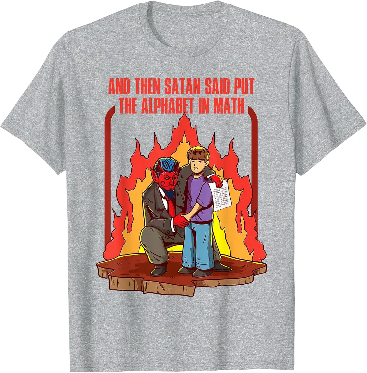 and Then Satan Said Put The Alphabet in Math T-Shirt - Heather Grey