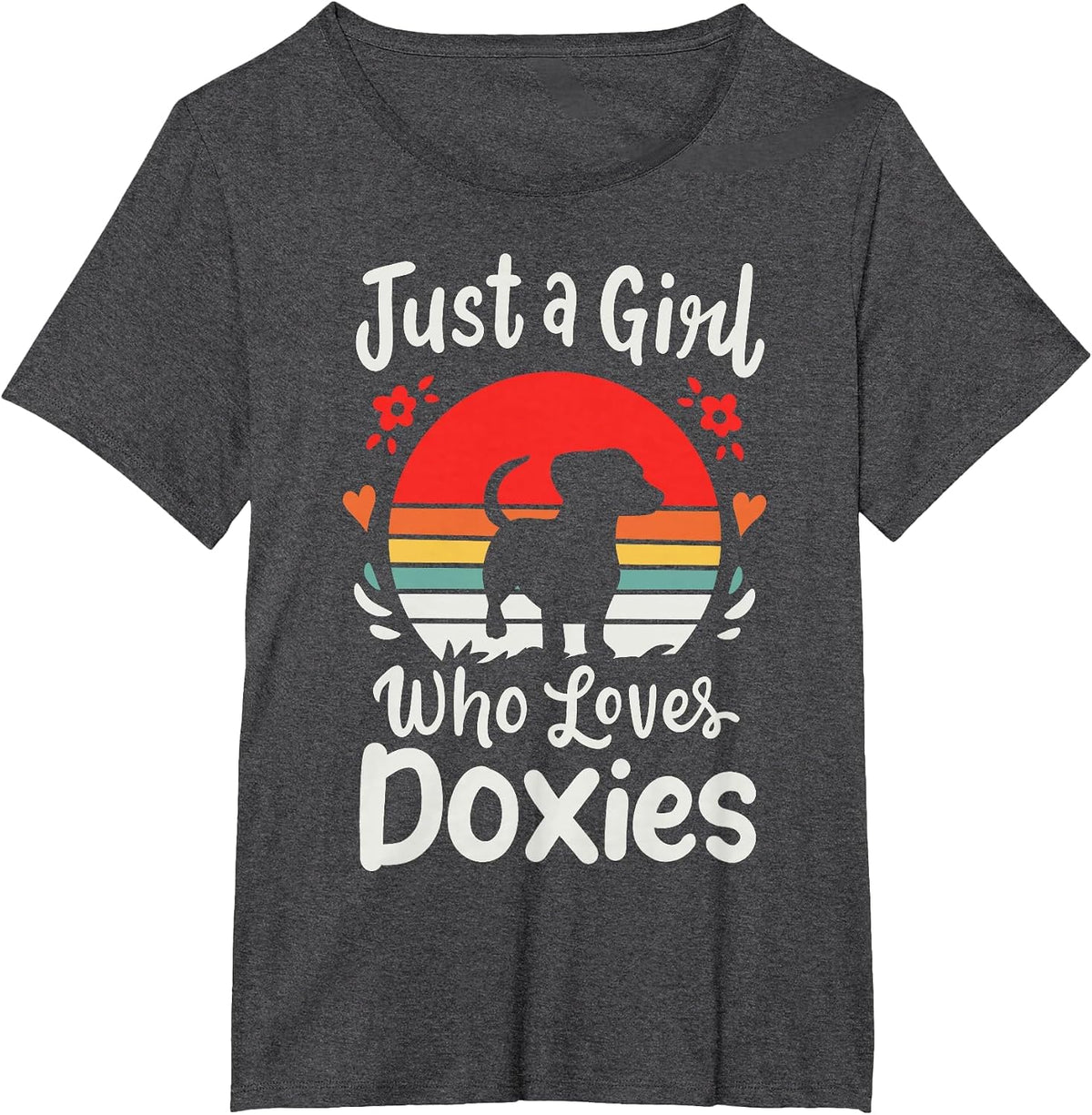 Dachshund Doxie Just a Girl Who Loves Doxies T-Shirt - Dark Heather Grey