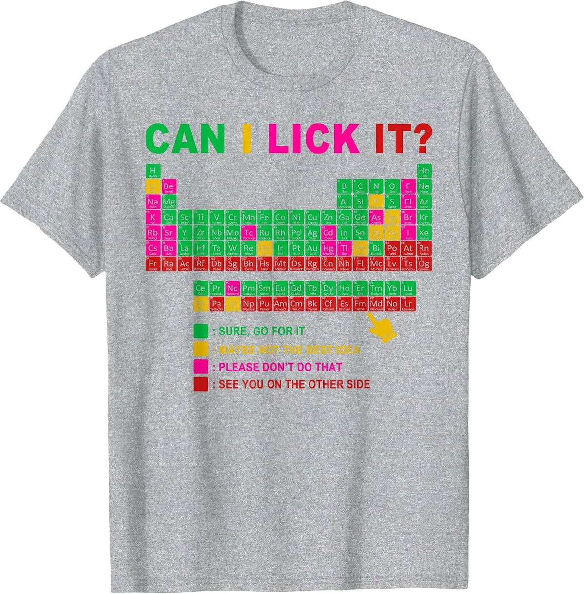 Can I Lick It Periodic Table Chart Science Teacher Funny T-Shirt - Heather Grey