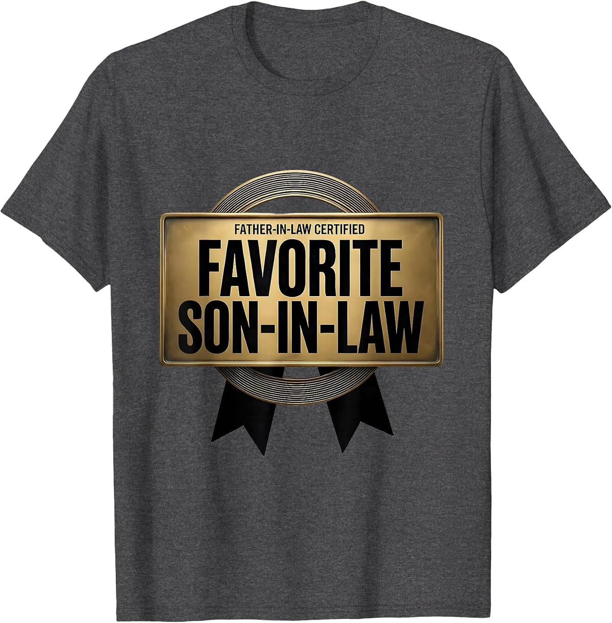 Men's Father-In-Law Certified: Favorite Son-in-Law Funny T-Shirt - Dark Heather Grey