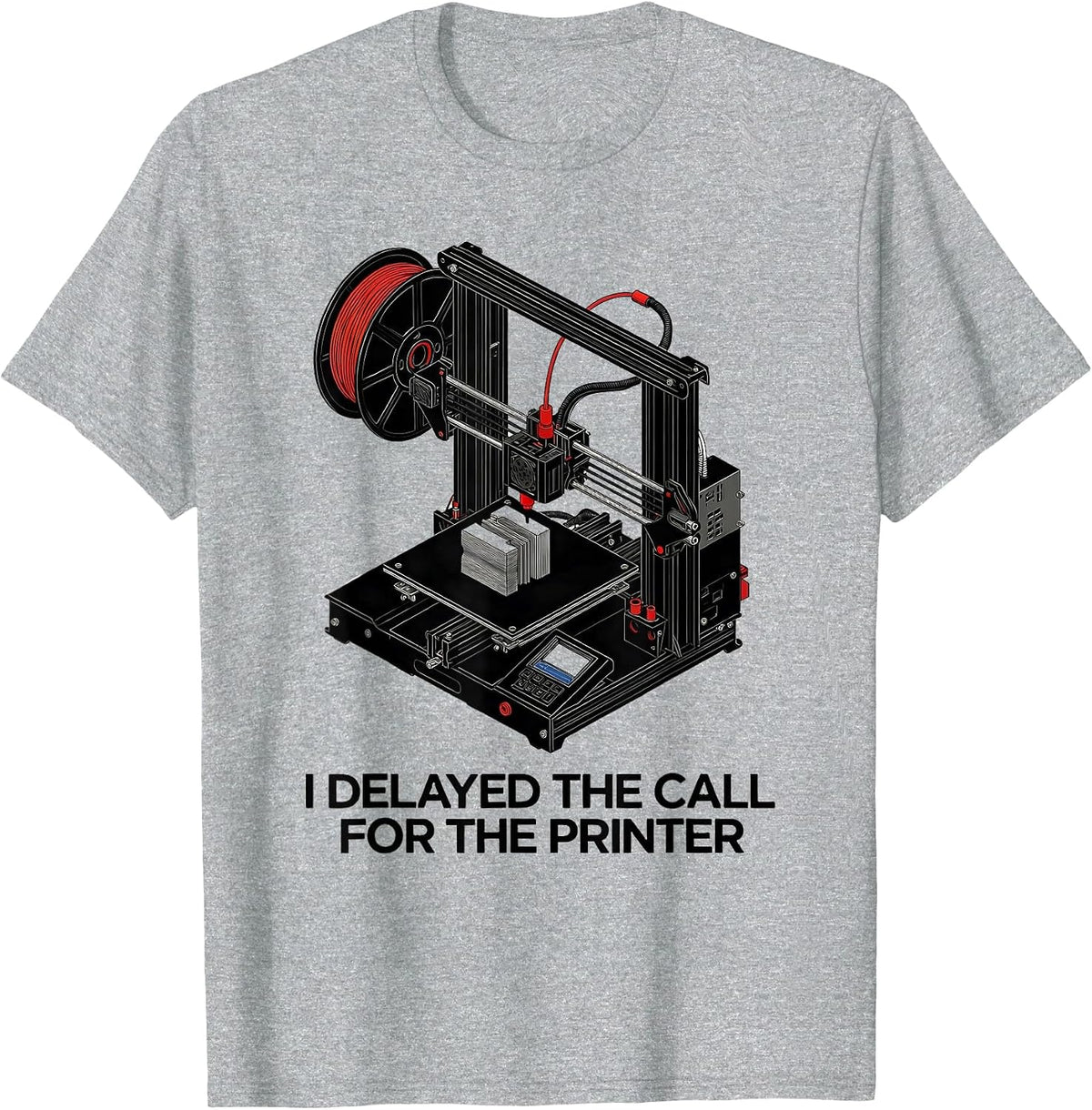 Men's I Delayed The Call For The Printer Funny 3D Printer Geek T-Shirt - Heather Grey