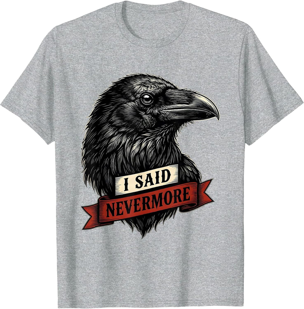 Men's I Said Nevermore Tattoo Gothic Edgar Allan Poe Raven Quote T-Shirt - Heather Grey
