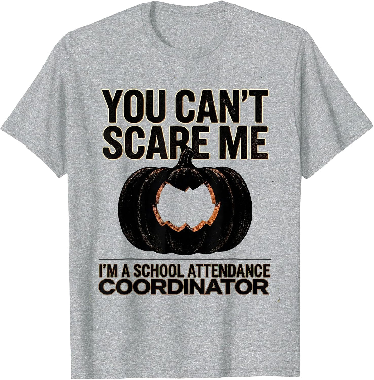 Men's You Can't Scare Me I'm a School Attendance Coordinator T-Shirt - Heather Grey