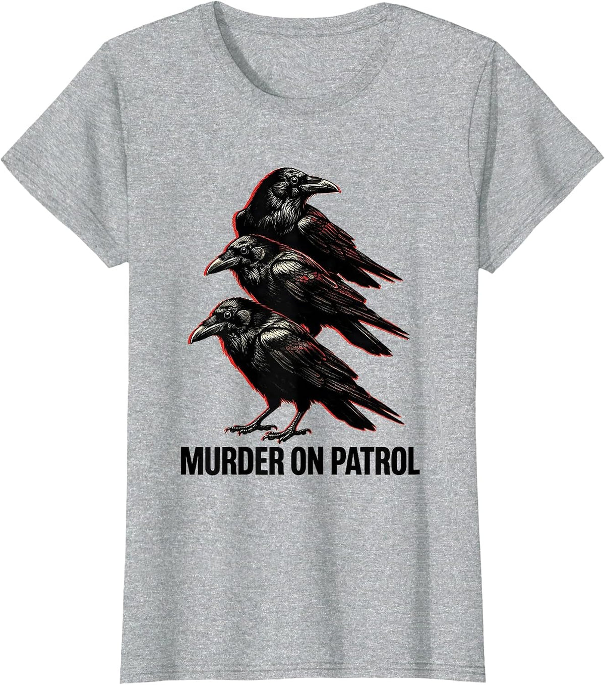 Women's MURDER ON PATROL Dark Humor Crow Raven Lover Gothic T-Shirt - Heather Grey