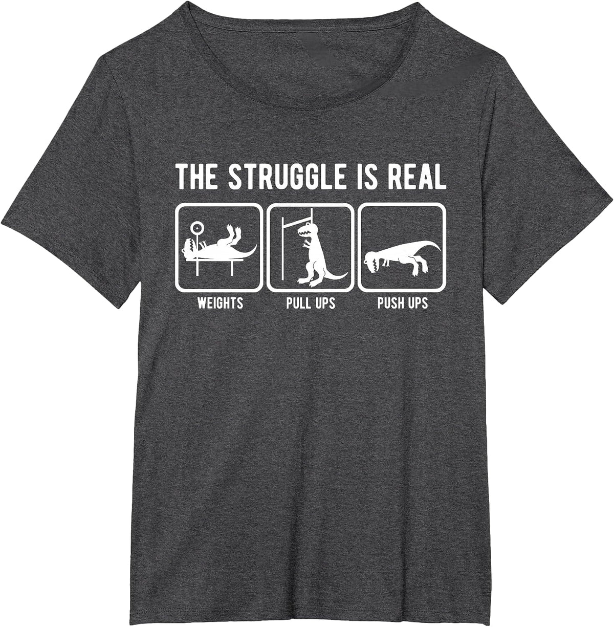 The Struggle is Real Funny T-Rex Gym Workout t-Shirt T-Shirt - Dark Heather Grey