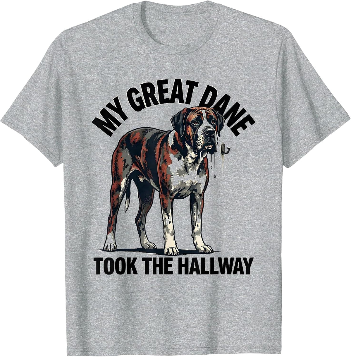 Men's My Great Dane Took The Hallway Funny Great Dane Dog Owner T-Shirt - Heather Grey