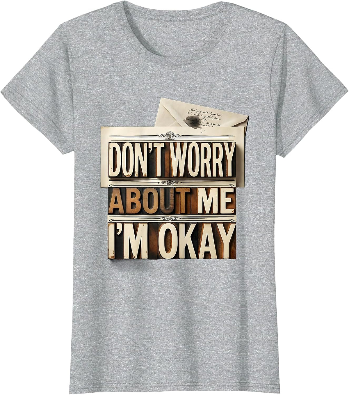 Don't Worry About Me, I'm Okay Memorial Grief Mom Dad Loss T-Shirt - Heather Grey