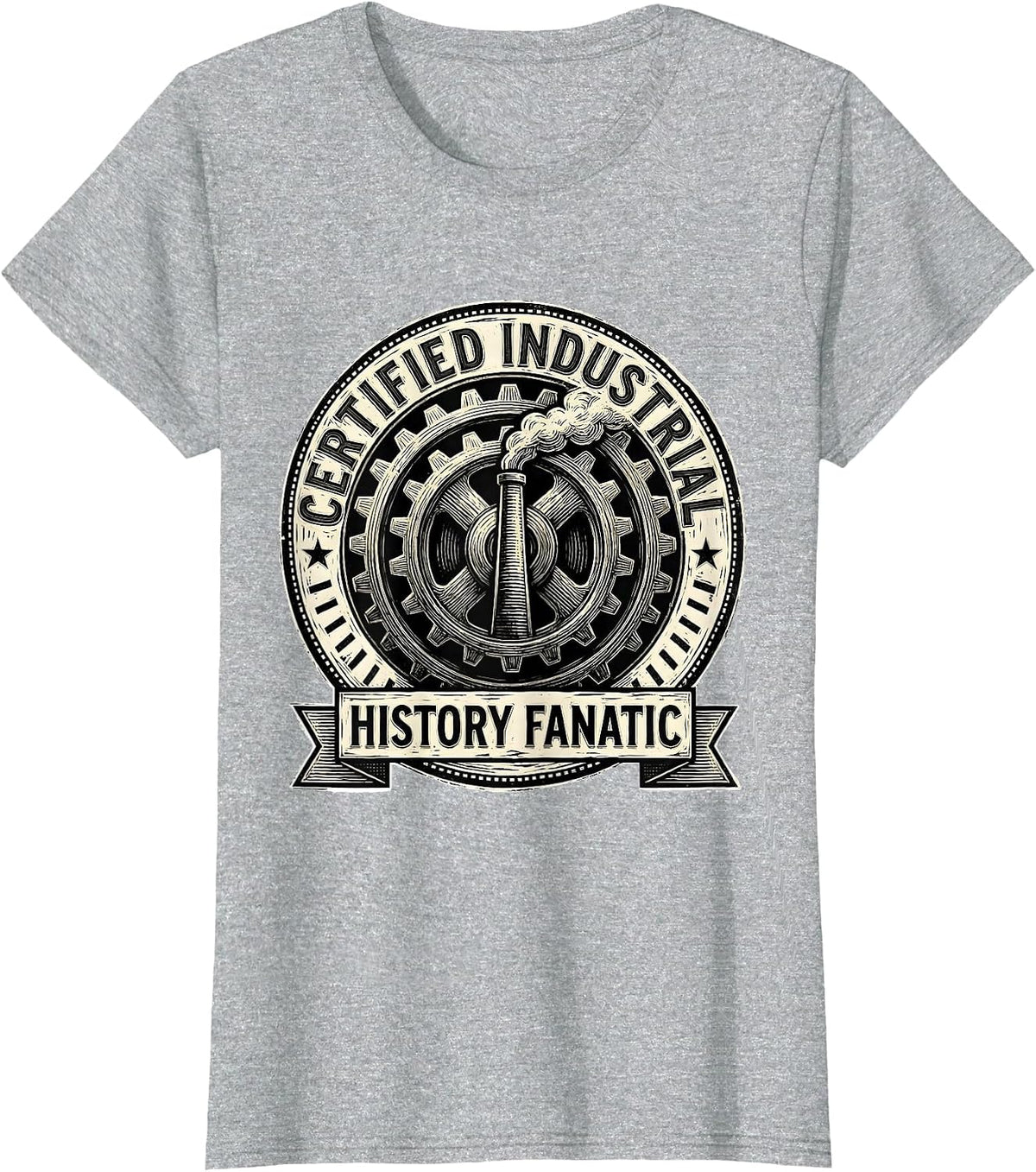 Women's Certified Industrial History Fanatic Funny History Teacher T-Shirt - Heather Grey