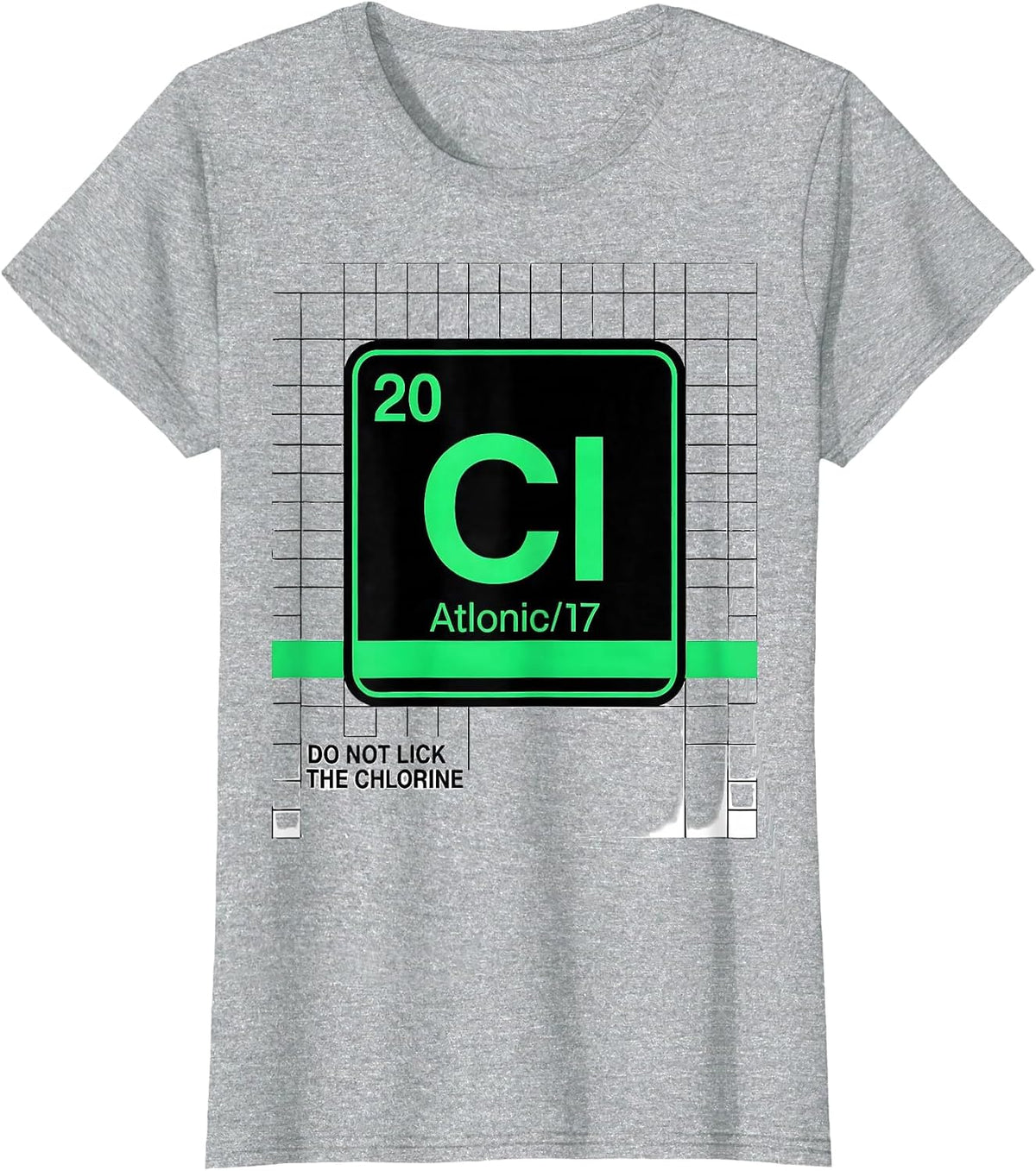 Do Not Lick The Chlorine Funny Science Teacher Periodic T-Shirt - Heather Grey