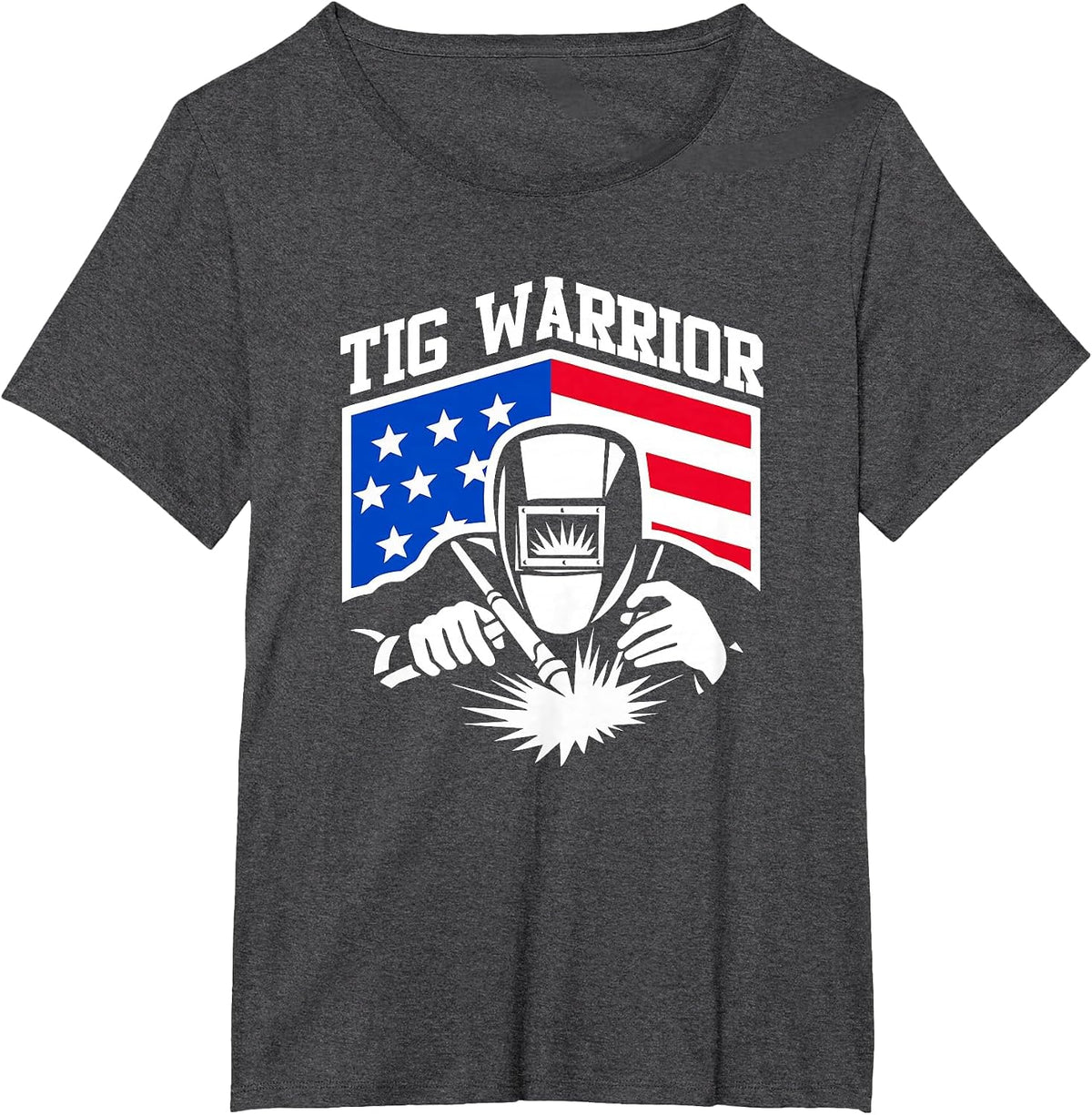 Tig Welding Warrior USA Flag Fabricator Pipefitter Metalwork T-Shirt - Dark Heather Grey