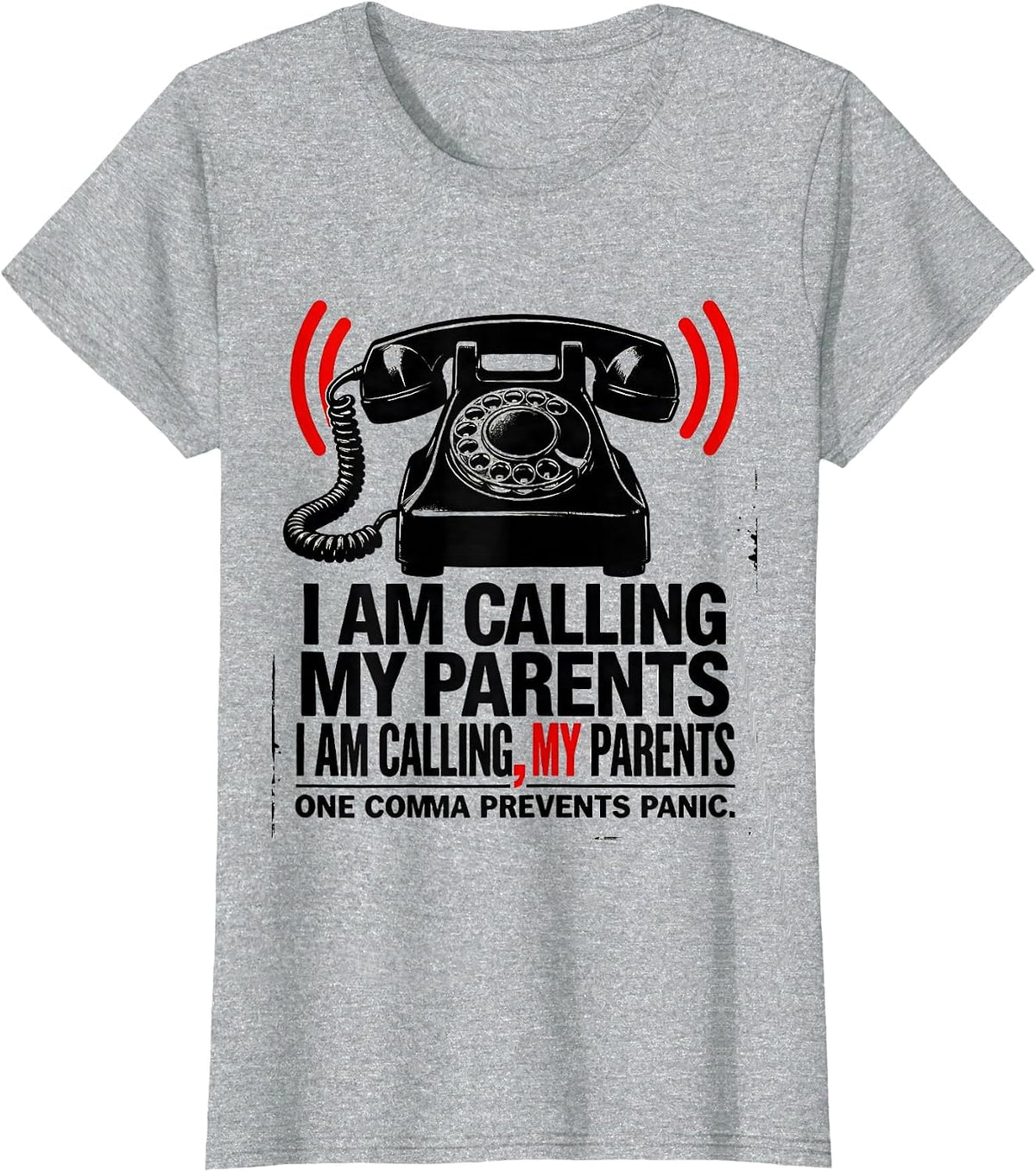 Women's I Am Calling My Parents Funny Grammar Police Punctuation T-Shirt - Heather Grey