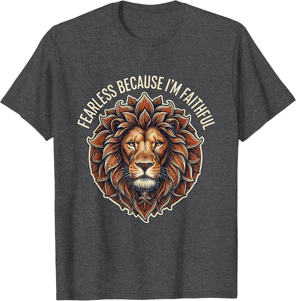 Fearless Because I'm Faithful Faith Over Fear Design T-Shirt - Dark Heather Grey