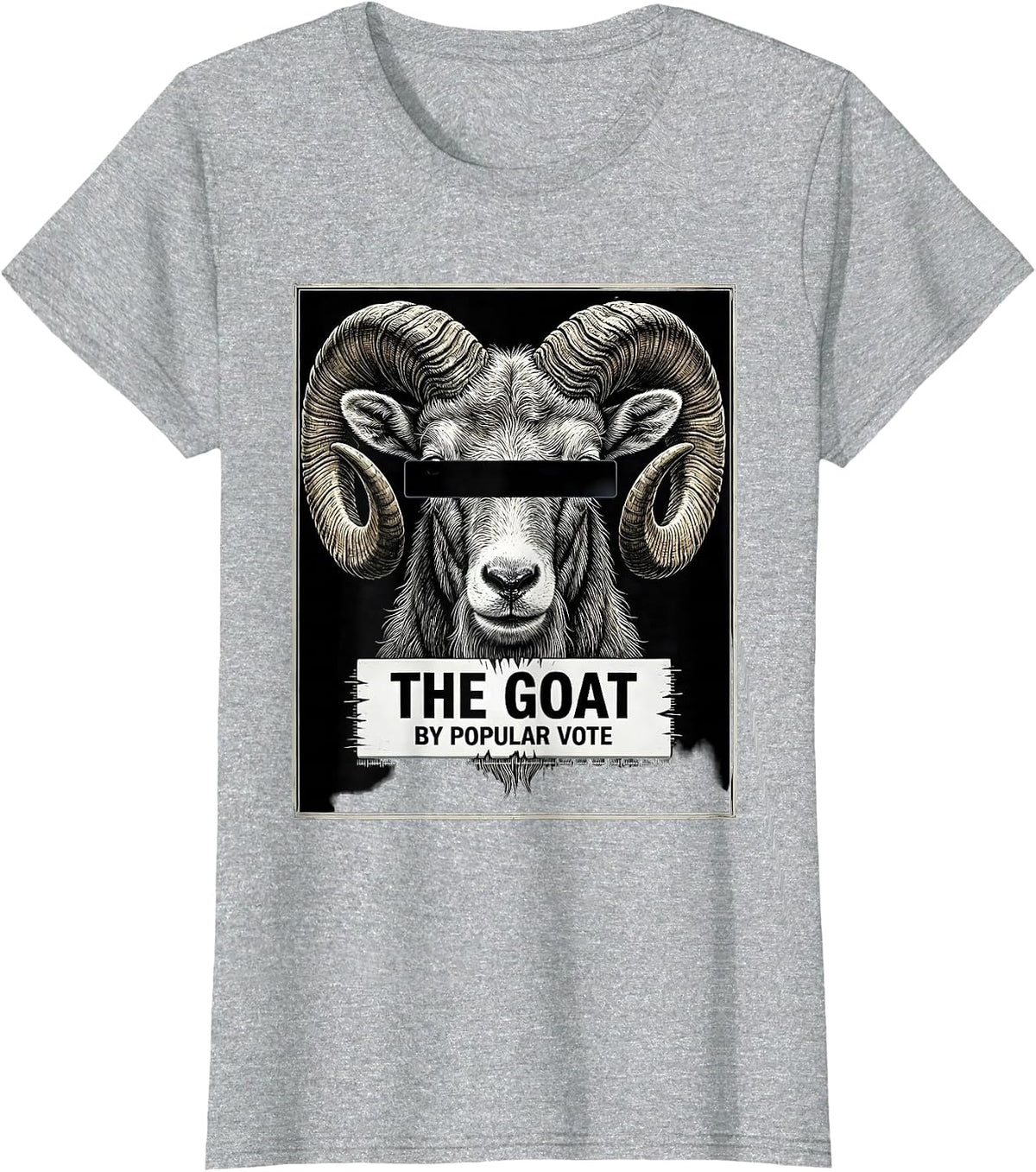The Goat By Popular Vote Funny Goat Lover Novelty Humor T-Shirt - Heather Grey