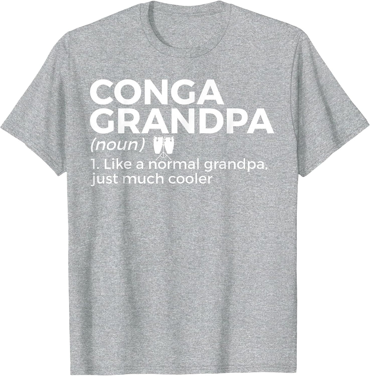 Conga Grandpa Definition Conga Player T-Shirt - Heather Grey