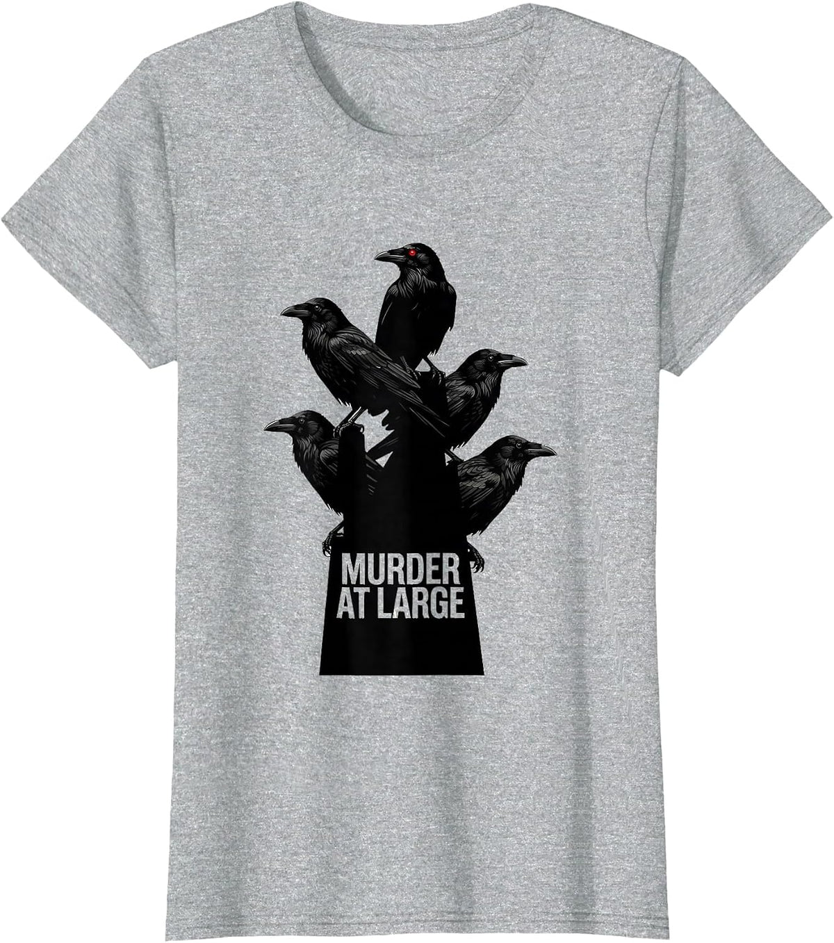 Murder At Large Dark Humor Crow Raven Bird Lover Gothic T-Shirt - Heather Grey